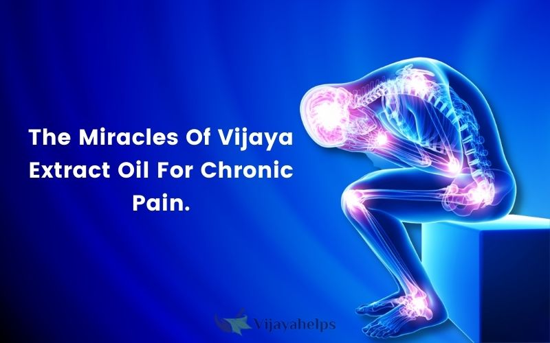 The Miracles Of Vijaya/Hemp Extract Oil For Chronic Pain.